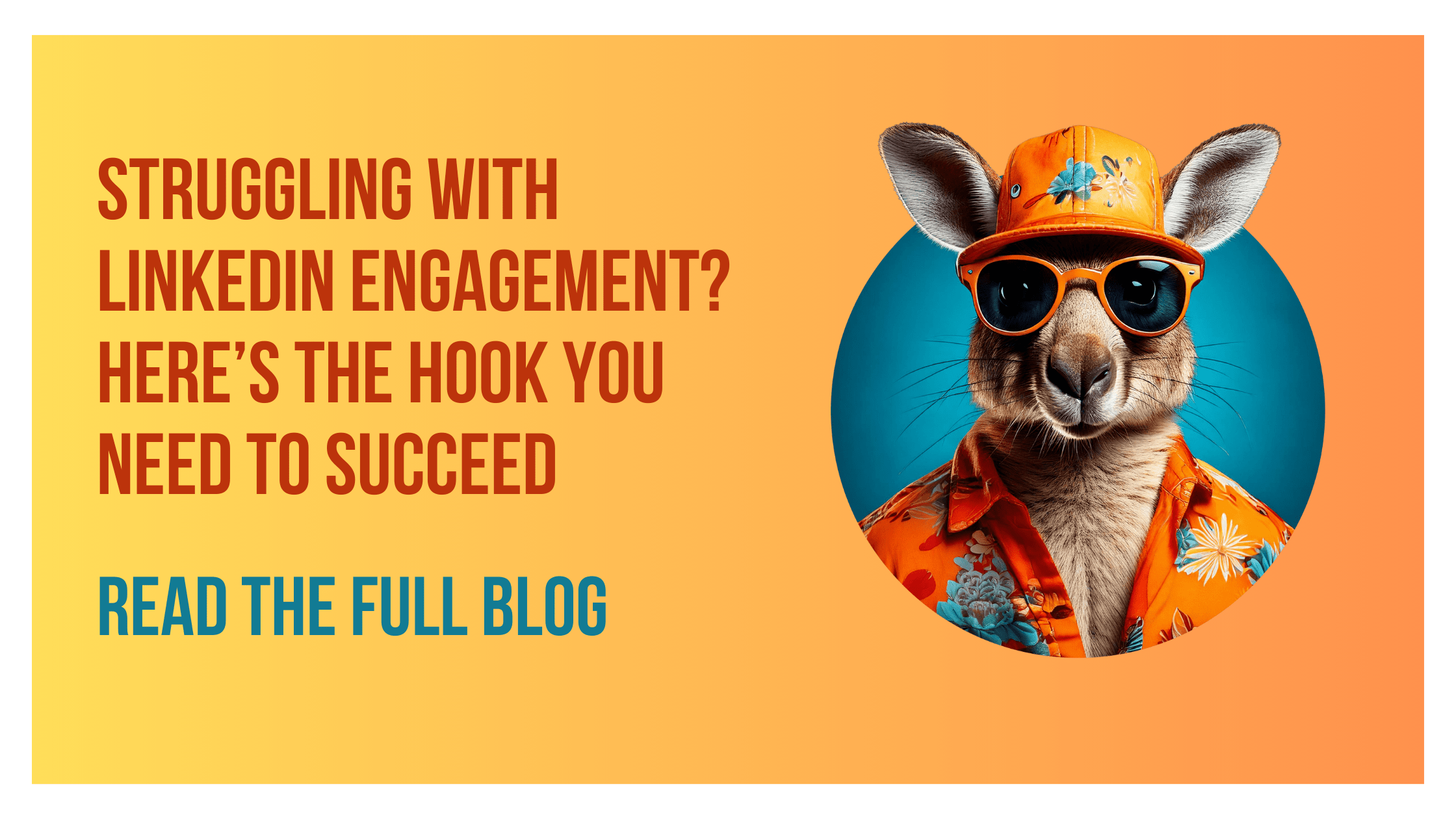 Struggling with LinkedIn Engagement? Here’s the Hook You Need to Succeed